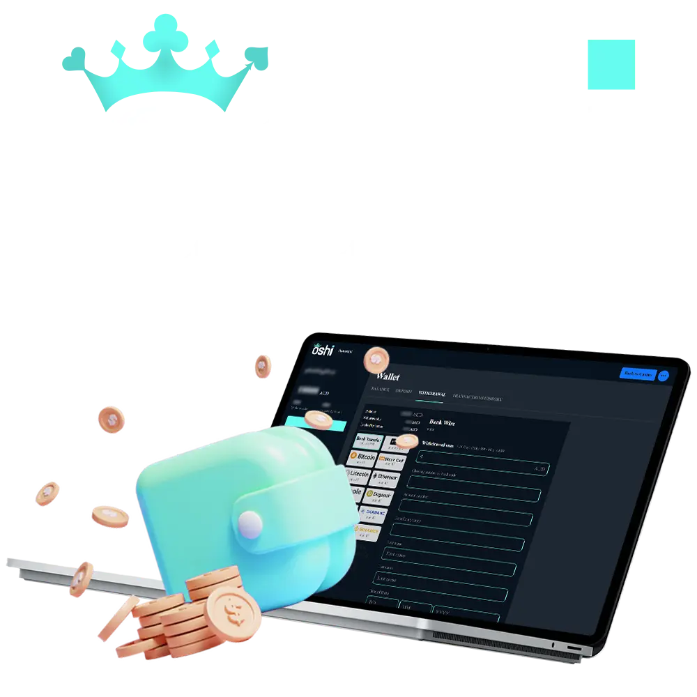 Enjoy Oshi Online Casino games using secure deposit and withdrawal methods.