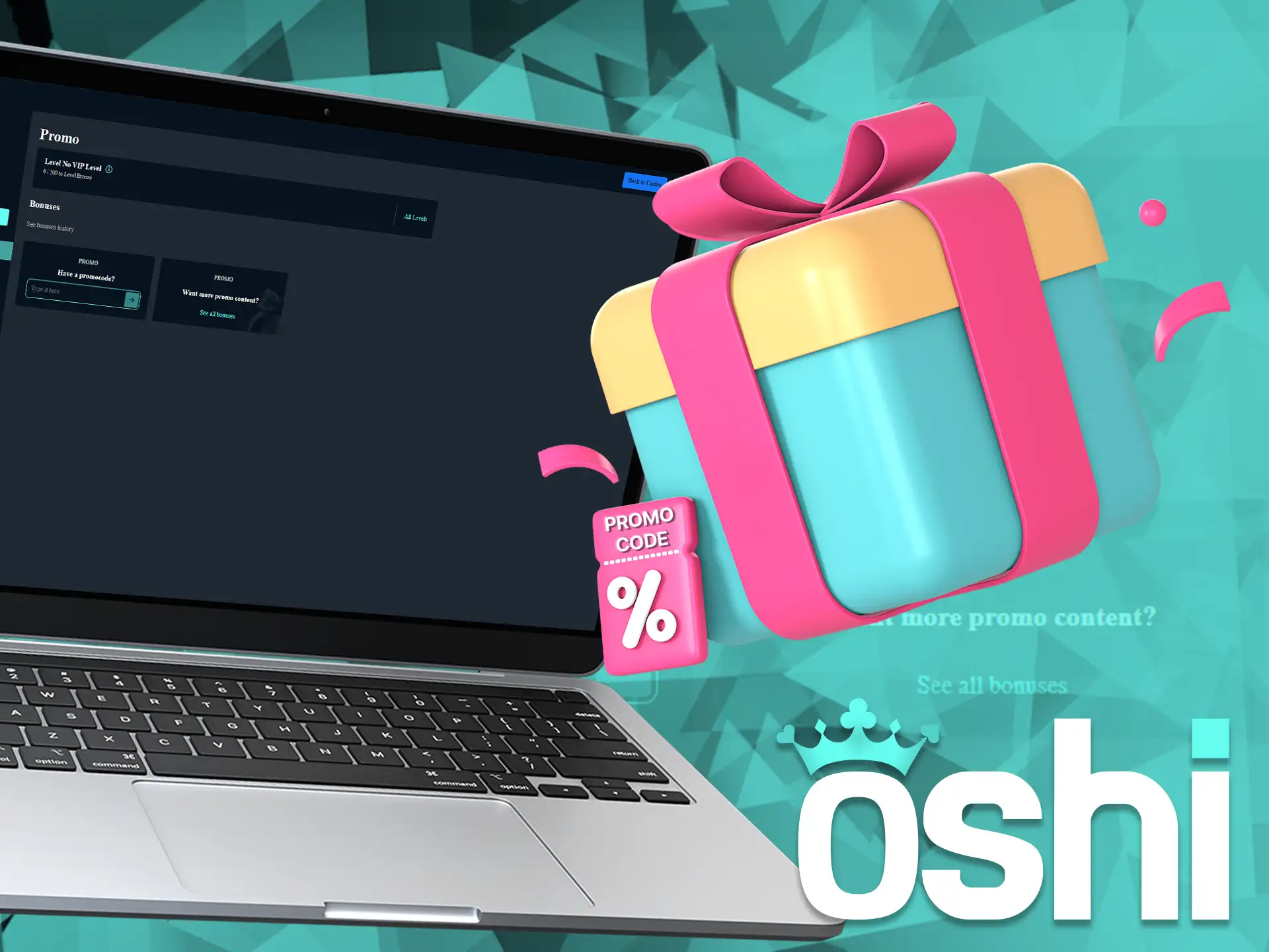 Enter the promo code in your Oshi Casino account settings and receive fantastic bonuses!