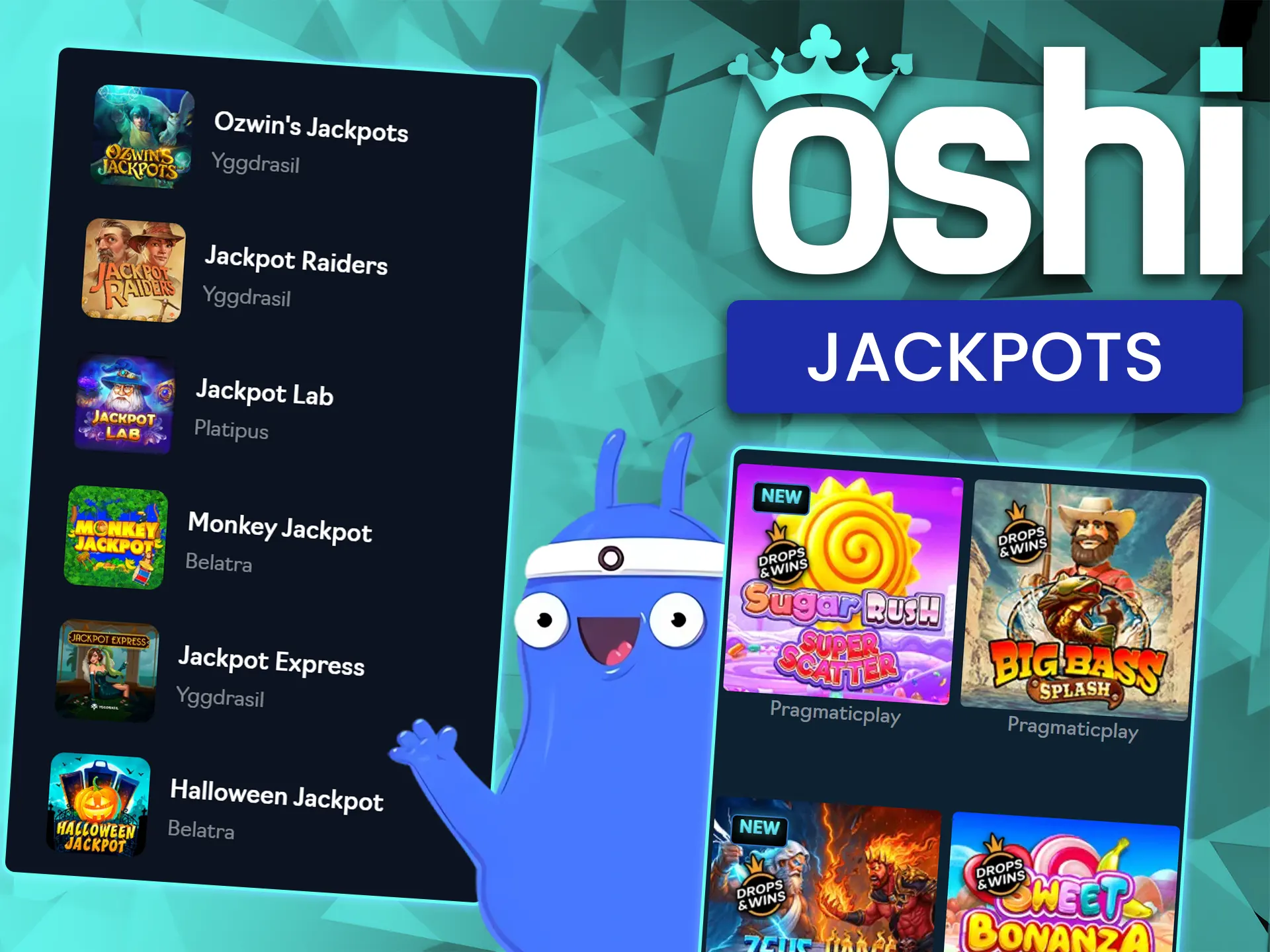 Oshi Casino offers jackpot games.