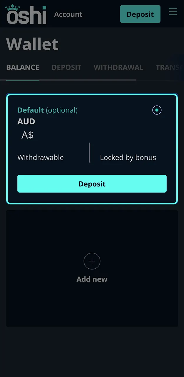 Complete your deposit and make sure your funds are available at Oshi Casino.
