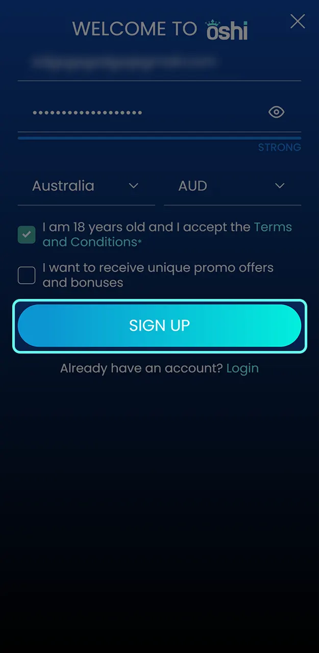 Complete your registration to get instant access to Oshi Casino.